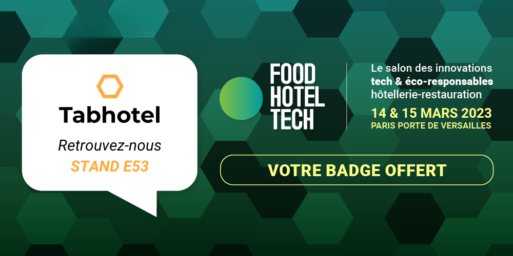 Tabhotel sera présent au salon Food Hotel Tech 14 & 15 Mars 2023